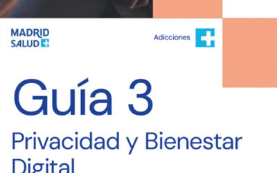 Guía 3 Privacidad y Bienestar Digital. Bienestar Digital en Familia