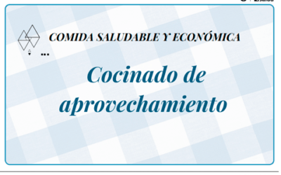 Cocinado de aprovechamiento. Comida económica y saludable