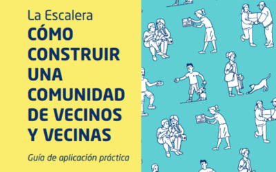 Cómo construir una comunidad de vecinos y vecinas – guía de aplicación práctica