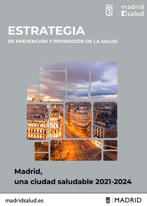 Estrategia de Prevención y Promoción de la Salud. Madrid, una ciudad saludable 2021-2024