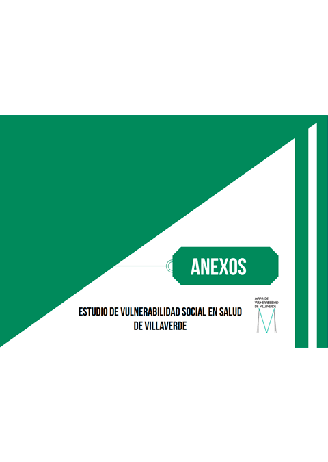 Estudio de vulnerabilidad social en salud de Villaverde. Anexos. 2020