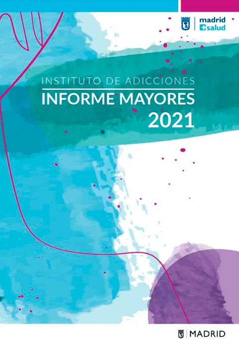 Instituto de Adicciones. Informe Mayores 2021