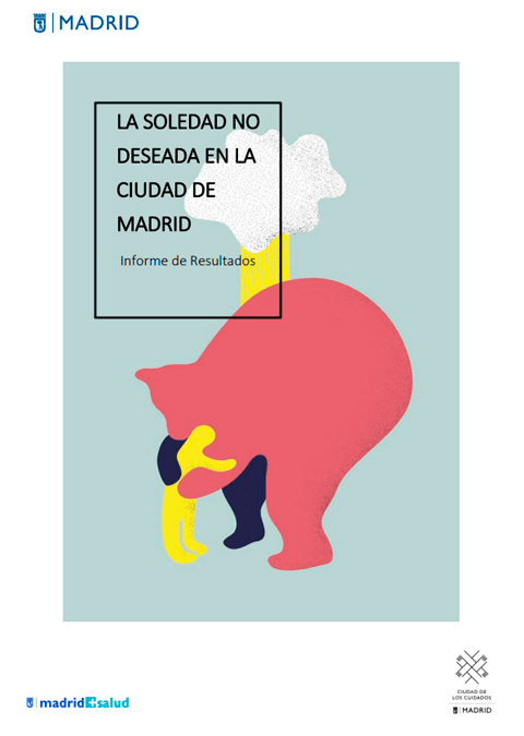 Informe de resultados. La soledad no deseada en la ciudad de Madrid. 2017
