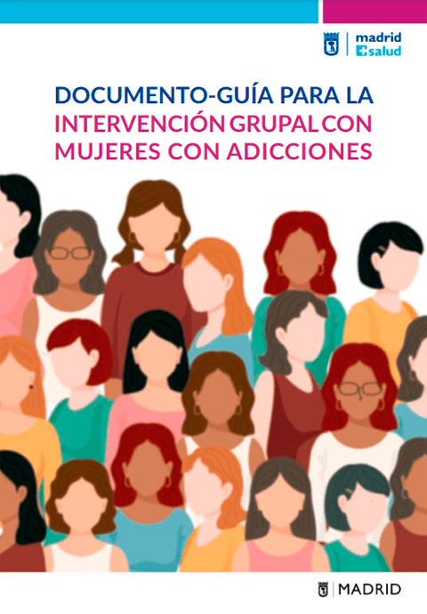 Documento-guía para la Intervención grupal con mujeres con adicciones