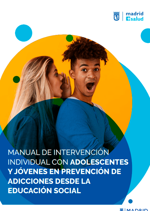 Manual de Intervención Individual con adolescentes y jóvenes en Prevención de Adicciones desde la Educación Social