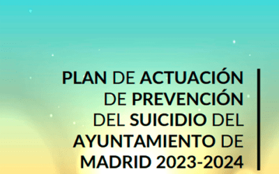 Plan de Actuación de Prevención del Suicidio del Ayuntamiento de Madrid 2023-2024