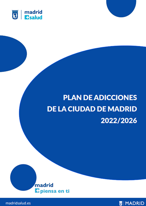 Plan de Adicciones de la Ciudad de Madrid. 2022-2026