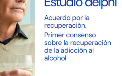 Estudio DELPHI. Acuerdo por la recuperación. Primer consenso sobre la recuperación de la adicción al alcohol