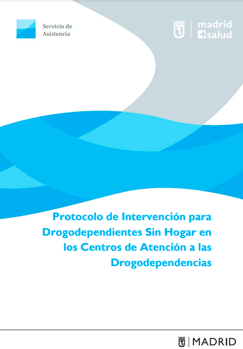 Protocolo de Intervención para Drogodependientes Sin Hogar en los Centros de Atención a las Drogodependencias
