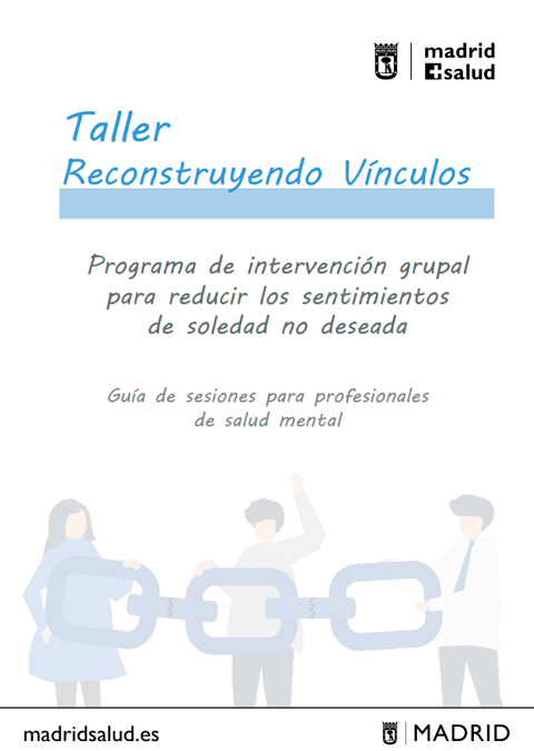 Taller Reconstruyendo Vínculos – Guía de sesiones para profesionales de Salud Mental