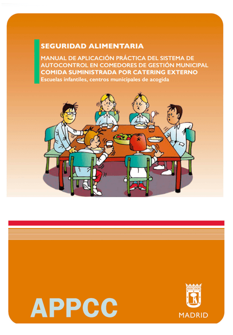 Seguridad alimentaria. Manual de aplicación práctica del sistema de autocontrol en comedores de gestión municipal gestionados por catering externo