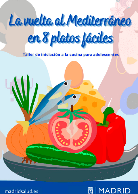 La vuelta al Mediterráneo en 8 platos fáciles. Taller de iniciación a la cocina para adolescentes